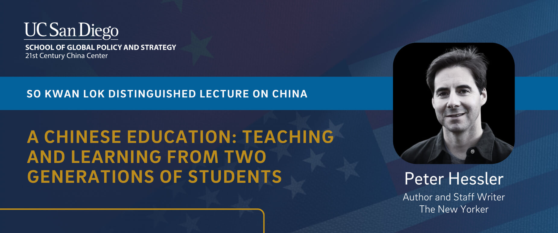 Promotional banner for the So Kwan Lok Distinguished Lecture on China at UC San Diego, featuring Peter Hessler, author and staff writer for The New Yorker. The lecture is titled 'A Chinese Education: Teaching and Learning from Two Generations of Students.