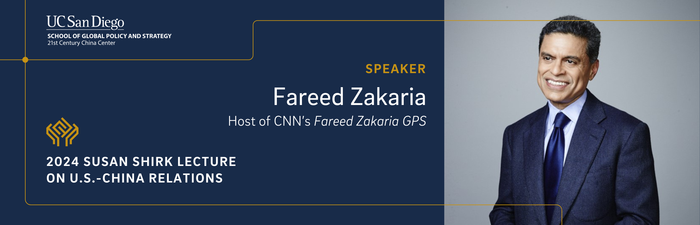 Event banner for the 2024 Susan Shirk Lecture on U.S.-China Relations, with speaker Fareed Zakaria of CNN